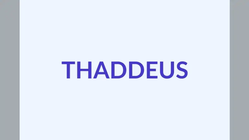 Thaddeus: Meaning, Origin & Enduring Christian Charm