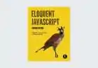 Eloquent JavaScript: A Modern Introduction to Programming