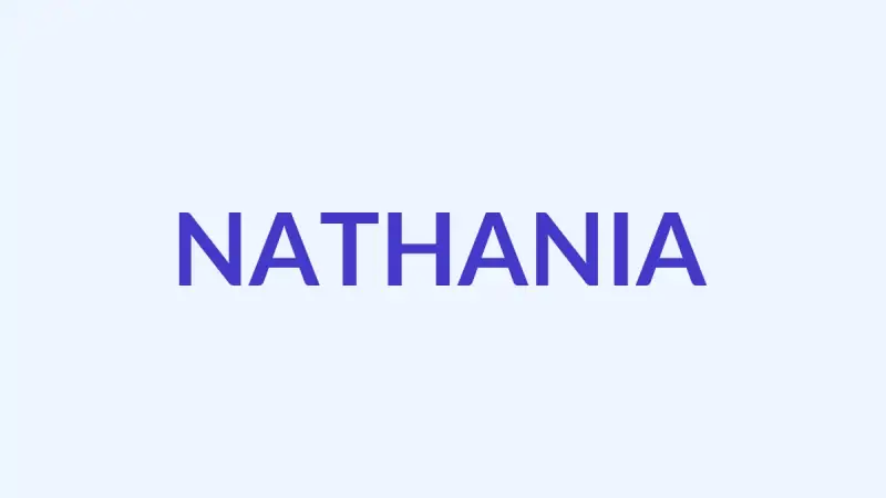 Nathania Name Meaning, Origin & Personality Traits